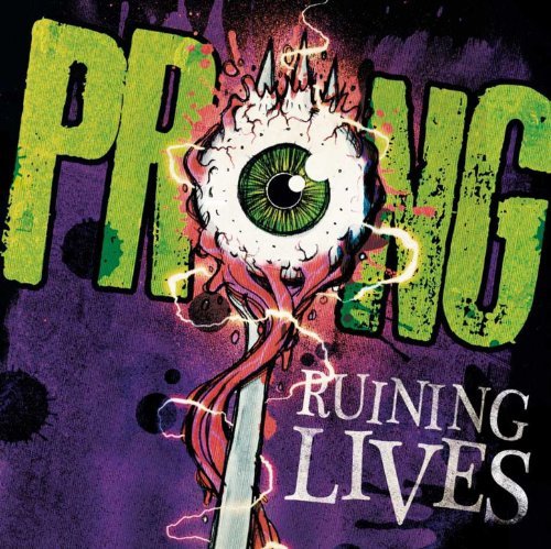 Prong -- Ruining Lives