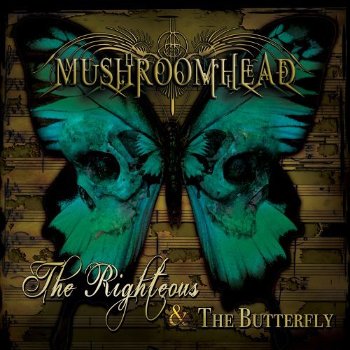 Mushroomhead -- The Righteous And The Butterfly