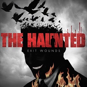 The Haunted -- Exit Wounds