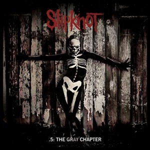 Slipknot -- .5- The Gray Chapter