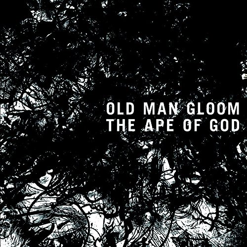 Old Man Gloom -- The Ape Of God