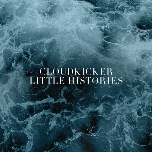 Cloudkicker -- Little Histories