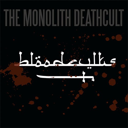 The Monolith Deathcult -- Bloodcvlts