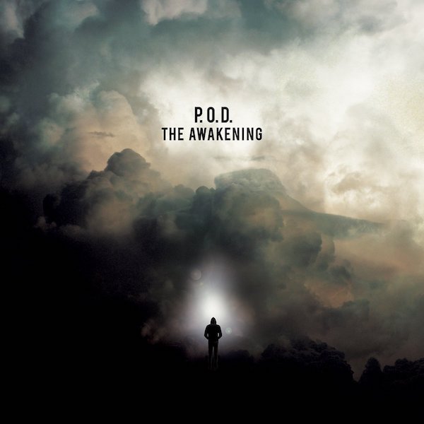 P.O.D. -- The Awakening