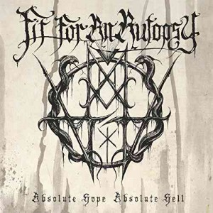 Fit For An Autopsy -- Absolute Hope Absolute Hell