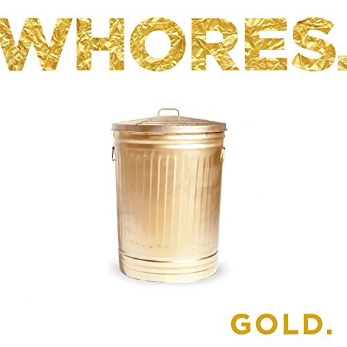 Whores -- Gold