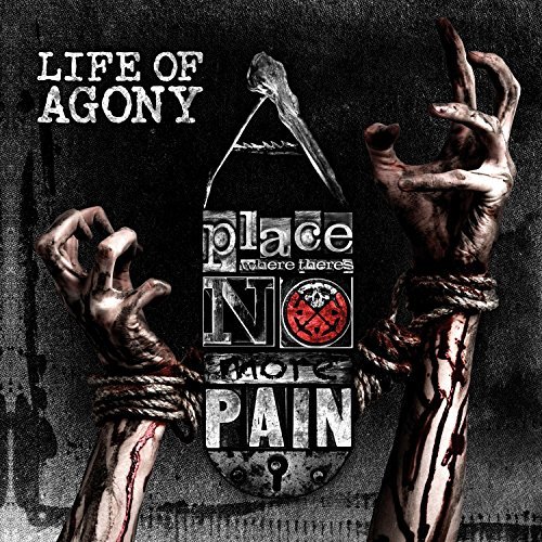 Life Of Agony -- A Place Where There’s No More Pain