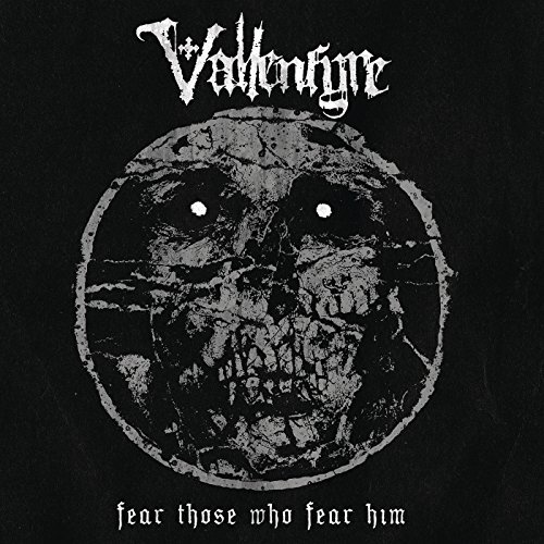 Vallenfyre -- Fear Those Who Fear Him
