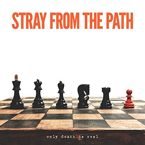 Stray From The Path -- Only Death Is Real