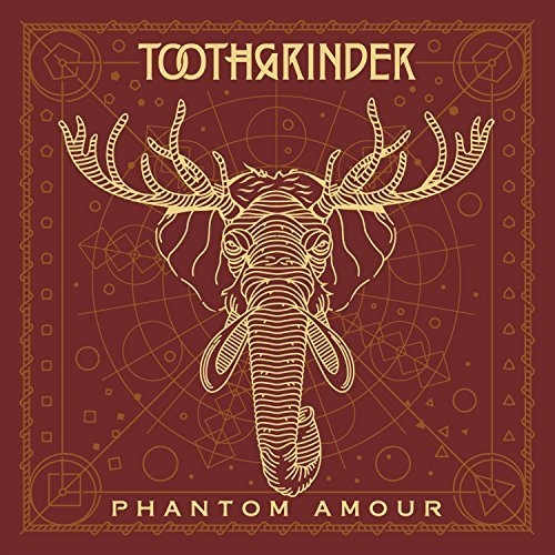 Toothgrinder -- Phantom Amour