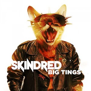 Skindred -- Big Tings